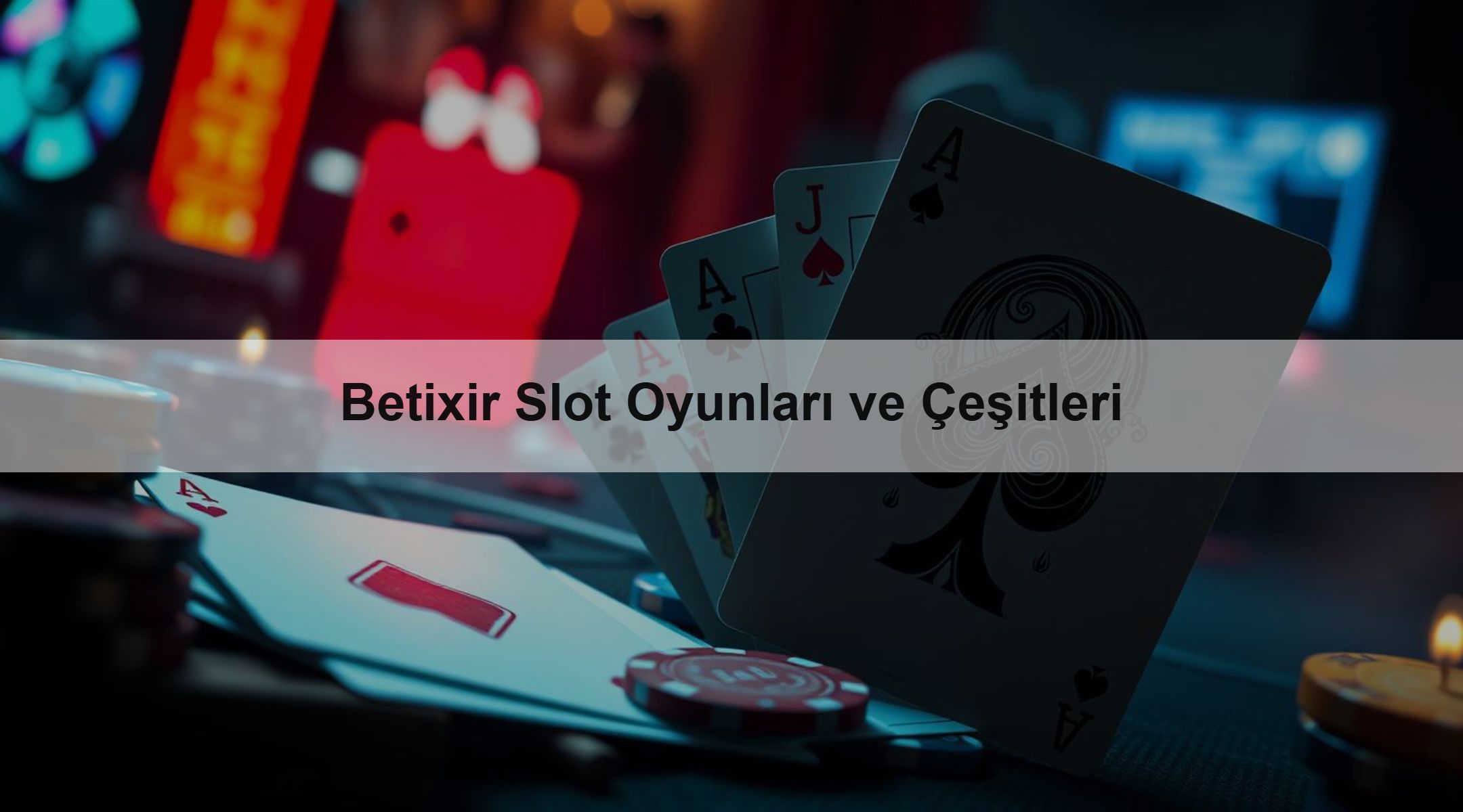 Betixir Slot Oyunları ve Çeşitleri